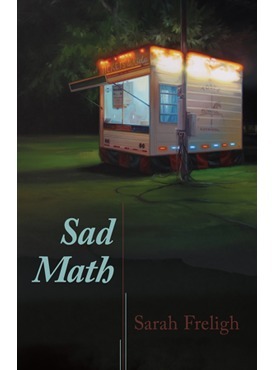 Sad Math: Poems by Sarah Freligh