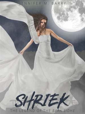 Shriek by Jennifer M. Barry