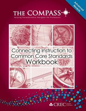 The Compass Advanced Module- Connecting Instruction to the Common Core Standards by Donna Morelli, Margaret MacDonald