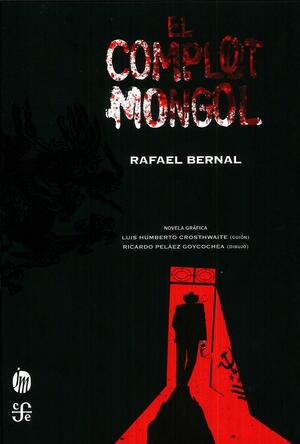 El complot Mongol : novela gráfica by Rafael Bernal