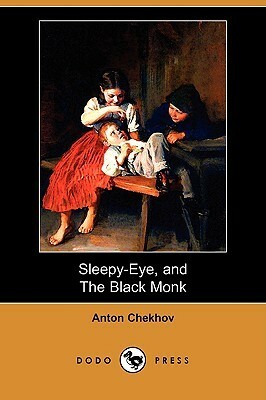 Sleepy-Eye, and The Black Monk by Anton Chekhov, James Preston