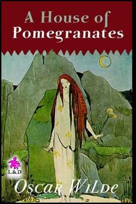 A House of Pomegranates by Oscar Wilde