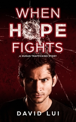 When Hope Fights by David Lui