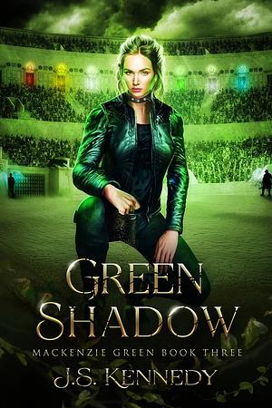 Green Shadow by J.S. Kennedy