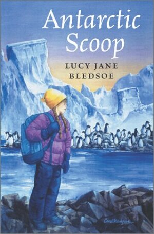 The Antarctic Scoop by Lucy Jane Bledsoe