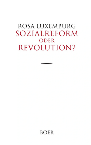 Sozialreform oder Revolution? by Rosa Luxemburg