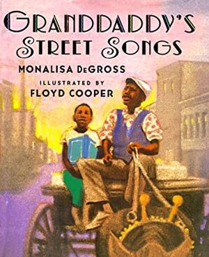 Grandaddy's Street Songs by Floyd Cooper, Monalisa DeGross