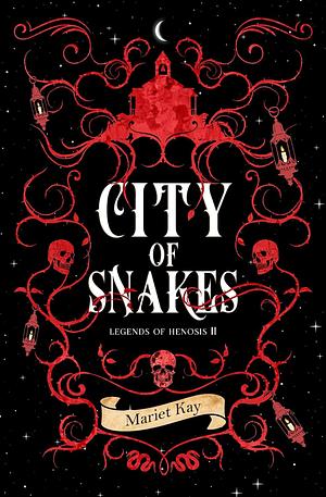 City of Snakes by Mariet Kay