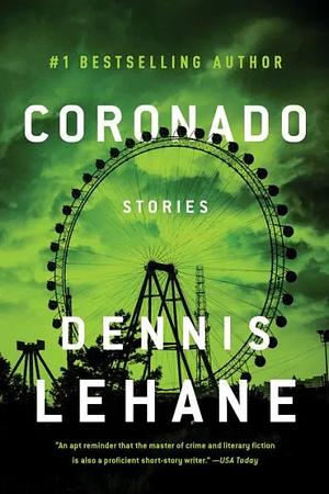 Coronado: Stories by Dennis Lehane