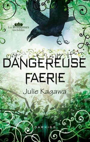 Dangereuse Faerie by Julie Kagawa