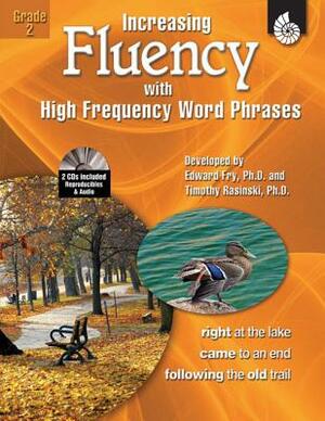 Increasing Fluency with High Frequency Word Phrases Grade 2 (Grade 2) [With 2 CDROMs] by Kathleen Knoblock, Timothy Rasinski, Edward Fry