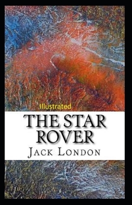 The Star Rover Illustrated by Jack London