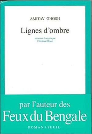 Lignes d'ombre by Amitav Ghosh