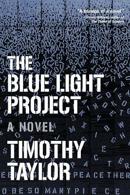 The Blue Light Project by Timothy Taylor