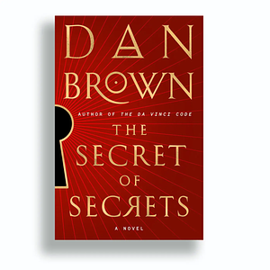 The secret of secrets by Dan Brown
