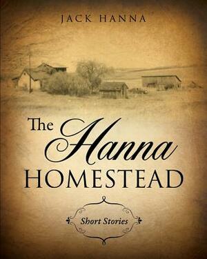 The Hanna Homestead by Jack Hanna