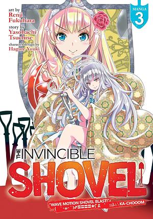 The Invincible Shovel Vol. 3 by Yasohachi Tsuchise