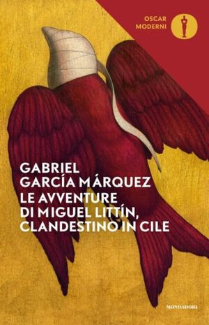 Le avventure di Miguel Littin, clandestino in Cile by Gabriel García Márquez