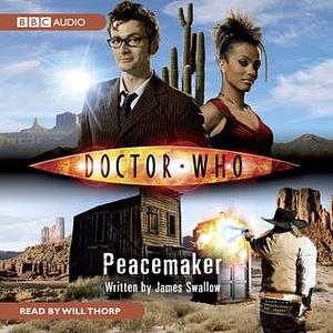 Doctor Who: Peacemaker Abridged by Will Thorp, James Swallow