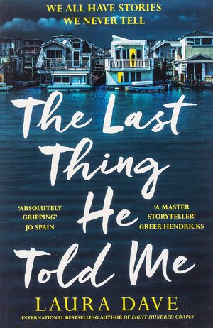 The Last Thing He Told Me by Laura Dave