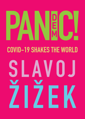 Pandemic!: Covid-19 Shakes the World by Slavoj Žižek