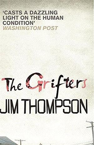 The Grifters by Jim Thompson by Jim Thompson, Jim Thompson