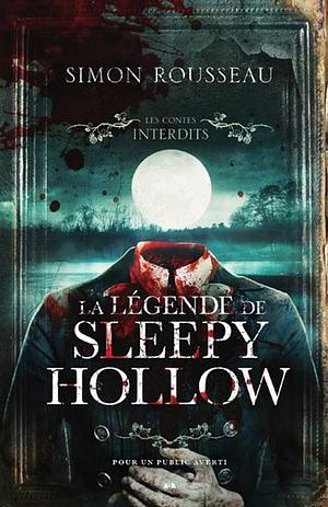 La légende de Sleepy Hollow by Simon Rousseau