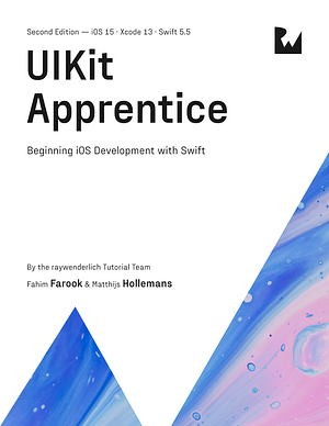 UIKit Apprentice (Second Edition): Beginning IOS Development with Swift by Fahim Farook, Matthijs Hollemans, raywenderlich Tutorial Team