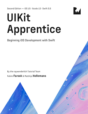 UIKit Apprentice (Second Edition): Beginning IOS Development with Swift by Matthijs Hollemans, raywenderlich Tutorial Team, Fahim Farook