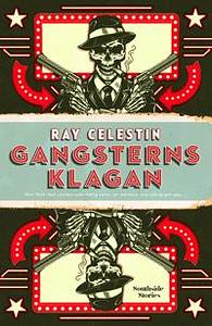 Gangsterns klagan by Ray Celestin