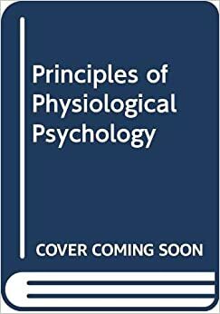 Principles of Physiological Psychology Volume 1 by Wilhelm Wundt