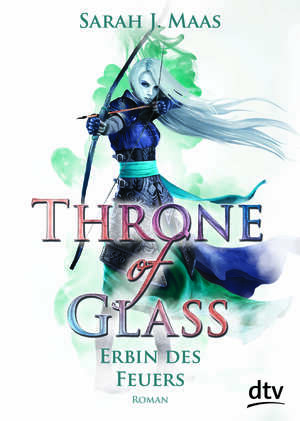 Throne of Glass - Erbin des Feuers by Sarah J. Maas