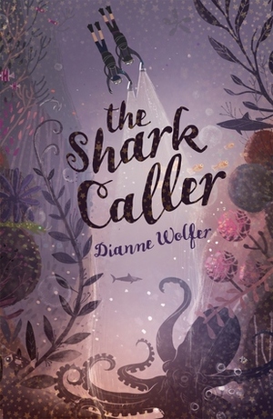 The Shark Caller by Dianne Wolfer