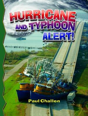 Hurricane and Typhoon Alert by Paul Challen Challen