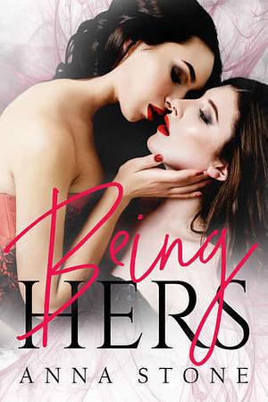 Being Hers by Anna Stone