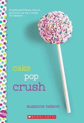 Cake Pop Crush by Suzanne Nelson