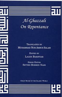 Al-Ghazzali on Repentance by Ghazzaalai, Muhammad Al-Ghazzali