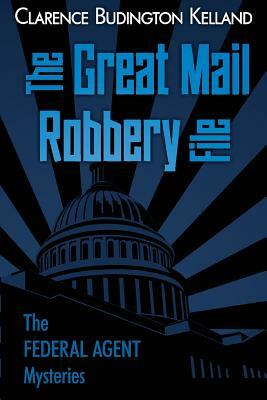 The Great Mail Robbery by Clarence Budington Kelland