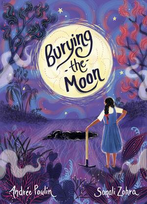 Burying the Moon by Andrée Poulin