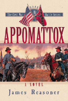 Appomattox by James Reasoner