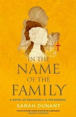 In The Name of the Family by Sarah Dunant