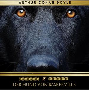 Der Hund von Baskerville by Arthur Conan Doyle