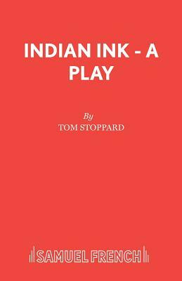 Indian Ink - A Play by Tom Stoppard