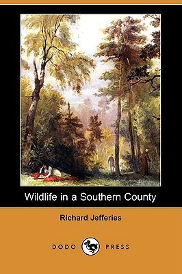 Wildlife in a Southern County (Dodo Press) by Richard Jefferies