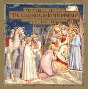The Glorious Impossible by Madeleine L'Engle, Giotto di Bondone