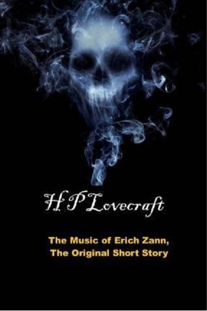 The Music of Erich Zann, the Original Short Story: () by H.P. Lovecraft