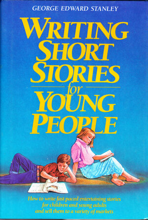 Writing Short Stories for Young People by George E. Stanley
