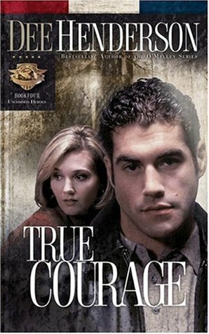 True Courage by Dee Henderson