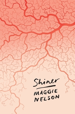 Shiner by Maggie Nelson