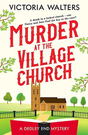 Murder at the Village Church by Victoria Walters